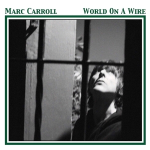 Carroll Marc - World On A Wire ryhmässä CD @ Bengans Skivbutik AB (3934435)