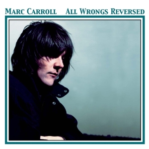 Carroll Marc - All Wrongs Reversed ryhmässä CD @ Bengans Skivbutik AB (3934440)