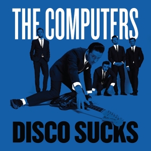 Computers - Disco Sucks ryhmässä VINYYLI @ Bengans Skivbutik AB (3934456)