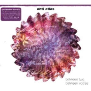 Anti Atlas - Between Two / Between Voices ryhmässä CD @ Bengans Skivbutik AB (3934473)