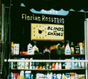 Florian -Trio- Ross - Blinds & Shades ryhmässä CD @ Bengans Skivbutik AB (3934544)