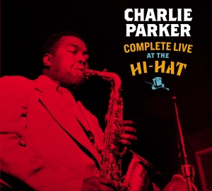 Parker Charlie - Complete Live At The Hi-Hat ryhmässä CD @ Bengans Skivbutik AB (3934566)