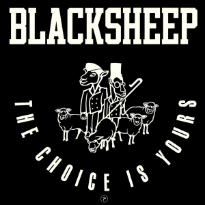 Black Sheep - Choice Is Yours ryhmässä VINYYLI @ Bengans Skivbutik AB (3934594)