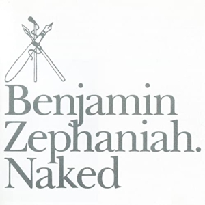 Zephaniah Benjamin - Naked ryhmässä CD @ Bengans Skivbutik AB (3934605)