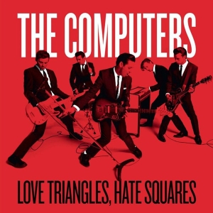 Computers - Love Triangles, Hates Squares ryhmässä VINYYLI @ Bengans Skivbutik AB (3934617)