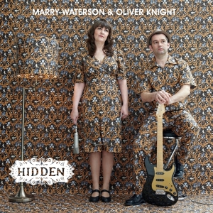 Marry & Olivier Knight Waterson - Hidden ryhmässä CD @ Bengans Skivbutik AB (3934640)