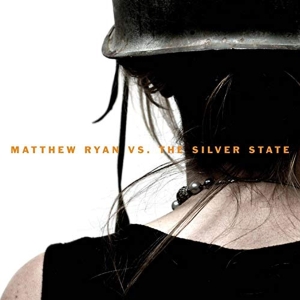 Matthew Ryan - Vs. The Silver State ryhmässä CD @ Bengans Skivbutik AB (3934646)