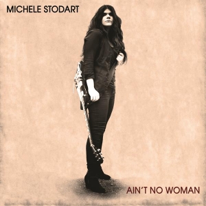 Michele Stodart - Ain't No Woman ryhmässä VINYYLI @ Bengans Skivbutik AB (3934709)