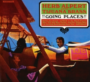 Herb Alpert & The Tijuana Bras - Going Places ryhmässä CD @ Bengans Skivbutik AB (3934751)