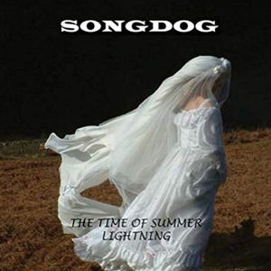 Songdog - Time Of Summer Lightning ryhmässä CD @ Bengans Skivbutik AB (3934824)