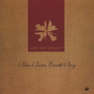 Sine Star Project - Blue Born Earth Boy ryhmässä CD @ Bengans Skivbutik AB (3934852)