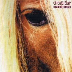 Cheapglue - Sexy Horses ryhmässä CD @ Bengans Skivbutik AB (3934857)