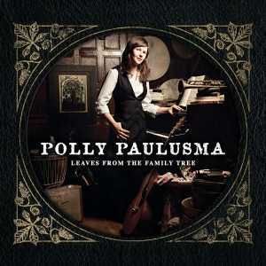 Paulusma Polly - Leaves From The Family Tree ryhmässä CD @ Bengans Skivbutik AB (3934907)