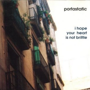 Portastatic - I Hope Your Heart Is Not Brittle ryhmässä CD @ Bengans Skivbutik AB (3934915)