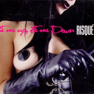 Risque - Tie Me Up, Tie Me Down ryhmässä CD @ Bengans Skivbutik AB (3934918)