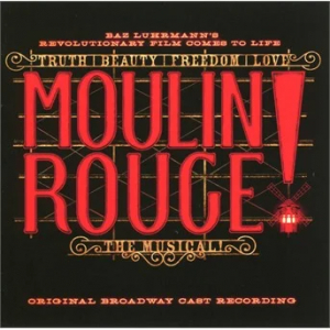 Original Broadway Cast Of Moulin Rouge - Moulin Rouge! The Musical ryhmässä CD @ Bengans Skivbutik AB (3934973)