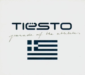 Dj Tiesto - Parade Of The Athletes ryhmässä CD @ Bengans Skivbutik AB (3934991)