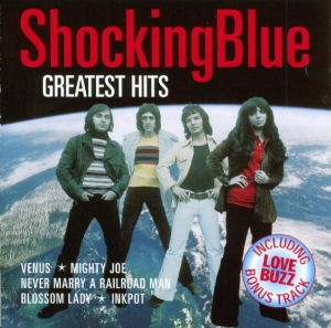 Shocking Blue - Greatest Hits ryhmässä CD @ Bengans Skivbutik AB (3935007)