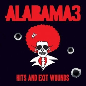 Alabama 3 - Hits & Exit Wounds ryhmässä VINYYLI @ Bengans Skivbutik AB (3935083)