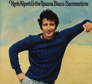 Herb Alpert & The Tijuana Bras - Summertime ryhmässä CD @ Bengans Skivbutik AB (3935104)