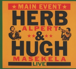 Herb Alpert & Hugh Masekela - Main Event ryhmässä CD @ Bengans Skivbutik AB (3935107)