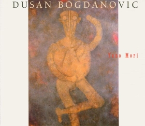 Dusan Bogdanovic - Yano Mori ryhmässä CD @ Bengans Skivbutik AB (3935291)