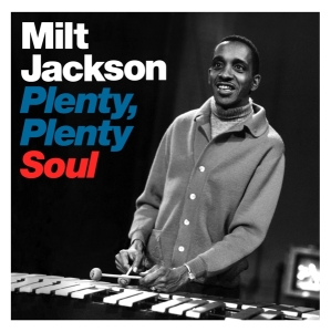 Milt Jackson - Plenty Plenty Soul ryhmässä CD @ Bengans Skivbutik AB (3935392)