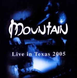 Mountain - Live In Texas 2005 ryhmässä CD @ Bengans Skivbutik AB (3935440)