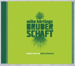 Mike -Bruderschaft- Herting - Tunes For The Brotherhood ryhmässä CD @ Bengans Skivbutik AB (3935554)