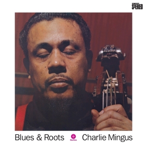 Charles Mingus - Blues And Roots ryhmässä VINYYLI @ Bengans Skivbutik AB (3935567)