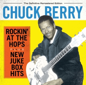 Chuck Berry - Rockin' At The Tops/New Jukebox Hits ryhmässä CD @ Bengans Skivbutik AB (3935599)