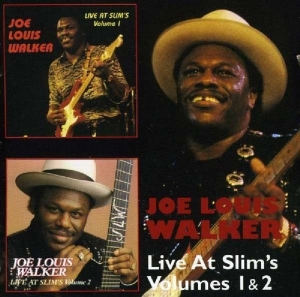 Joe Louis Walker - Live At Slim's Volumes 1 & 2 ryhmässä CD @ Bengans Skivbutik AB (3935611)