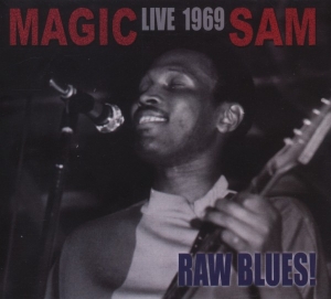 Magic Sam - Live 1969: Raw Blues ryhmässä CD @ Bengans Skivbutik AB (3935612)