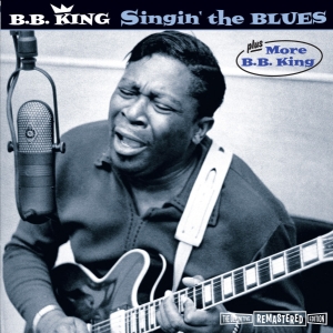 King B.B. - Singin The Blues/More B.B. King ryhmässä CD @ Bengans Skivbutik AB (3935638)