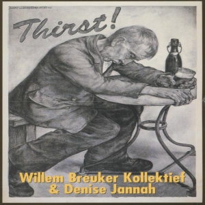 Willem Breuker Kollektief - Thirst! ryhmässä CD @ Bengans Skivbutik AB (3935666)