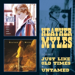 Myles Heather - Just Like Old Times / Untamed ryhmässä CD @ Bengans Skivbutik AB (3935694)