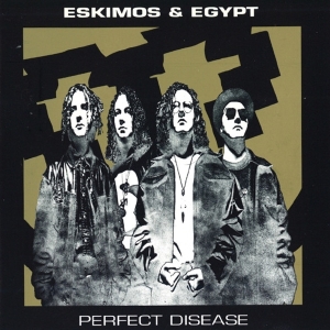 Eskimos & Egypt - Perfect Disease ryhmässä CD @ Bengans Skivbutik AB (3935750)