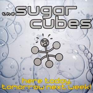 Sugarcubes - Here Today, Tomorrow Next Week! ryhmässä CD @ Bengans Skivbutik AB (3935861)