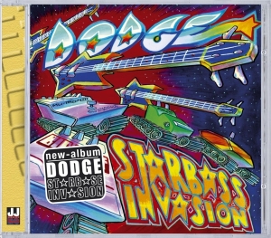 Dodge - Starbass Invasion ryhmässä CD @ Bengans Skivbutik AB (3936085)