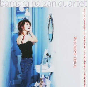 Balzan Barbara -Quartet- - Tender Awakening ryhmässä CD @ Bengans Skivbutik AB (3936108)