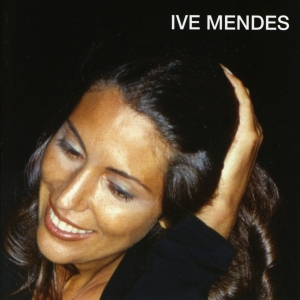 Ive Mendes - Ive Mendes ryhmässä CD @ Bengans Skivbutik AB (3936133)