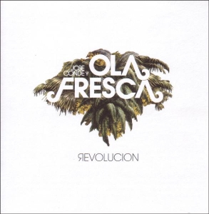 Conde Jose Y Ola Fresca - Revolucion ryhmässä CD @ Bengans Skivbutik AB (3936138)