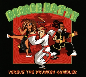 Prince Fatty - Versus The Drunken Gambler ryhmässä CD @ Bengans Skivbutik AB (3936147)