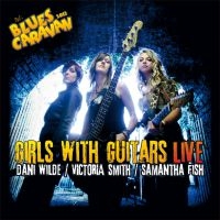 Wilde/Smith/Fish - Girls With Guitars - Live  (Cd + Dv ryhmässä CD @ Bengans Skivbutik AB (3936427)