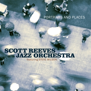 Reeves Scott -Jazz Orchestra- - Portraits And Places ryhmässä CD @ Bengans Skivbutik AB (3936620)