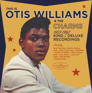 Williams Otis & The Charms - 1953-1962 King / Deluxe Recordings ryhmässä CD @ Bengans Skivbutik AB (3936642)