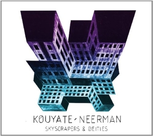 Kouyate-Neerman - Skyscrapers & Deities ryhmässä CD @ Bengans Skivbutik AB (3936676)