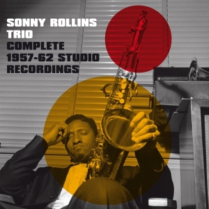 Rollins Sonny -Trio- - Complete 1957-1962 Studio Recordings ryhmässä CD @ Bengans Skivbutik AB (3936728)