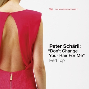 Scharli Peter - Don't Change Your Hair For Me ryhmässä CD @ Bengans Skivbutik AB (3936738)