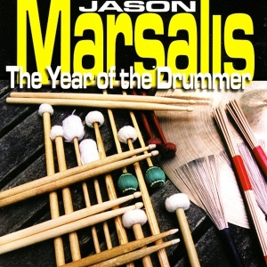 Marsalis Jason - Year Of The Drummer ryhmässä CD @ Bengans Skivbutik AB (3936781)